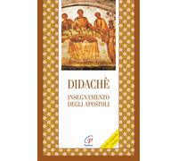 Didaché. Insegnamento degli apostoli. Testo greco a fronte - Anonimo