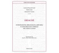 Didaché. Introduzione, bibliografia (1883-2023) e concordanza verbale del testo latino