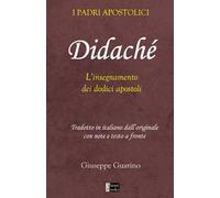 Didaché. L'insegnamento dei dodici apostoli