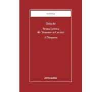 Didaché-Prima lettera di Clemente ai Corinzi-A Diogneto