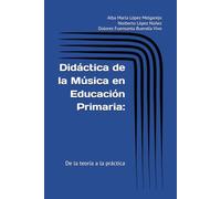 Didáctica de la Música en Educación Primaria: De la teoría a la práctica
