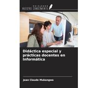 Didáctica especial y prácticas docentes en Informática
