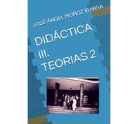 DIDÁCTICA III. TEORIAS 2