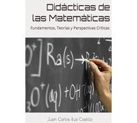 Didácticas de las Matemáticas: Fundamentos, Teorías y Perspectivas Críticas
