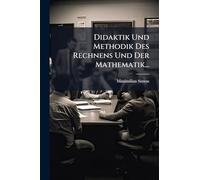 Didaktik Und Methodik Des Rechnens Und Der Mathematik...