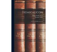 Didascalicon; a Medieval Guide to the Arts (Tascabile)