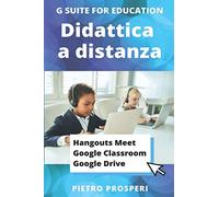 Didattica a distanza con Hangouts Meet, Google Classroom, Google Drive