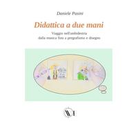 Didattica a due mani: Viaggio nell'ambidestria dalla musica fino a pregrafismo e disegno