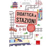 Didattica a stazioni. Numeri 0-99. Percorsi e attività per la scuola primaria. Con Contenuto digitale per download e accesso online