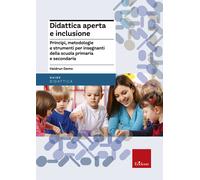 Didattica aperta e inclusione. Principi, metodologie e strumenti