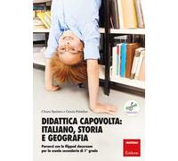 Didattica capovolta: italiano, storia e geografia. Percorsi con la flipped classroom per la scuola secondaria di 1º grado. Con aggiornamento online