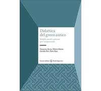 Didattica del greco antico. Modelli, metodi e percorsi per l'insegnamento