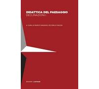 Didattica del paesaggio. Declinazioni I