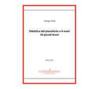 Didattica del pianoforte a 4 mani. 10 piccoli brani - Vitale Giorgia