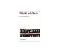 Didattica del testo. Processi e competenze [Nov 30, 2006] Cisotto, Lerida