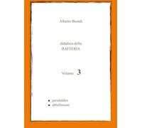 Didattica della BATTERIA Volume 3: Paradiddles, Abbellimenti