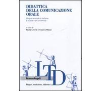 Didattica della comunicazione orale. Lingue seconde e italiano a scuola e all'università