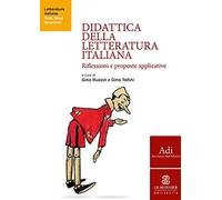 Didattica della letteratura italiana. Riflessioni e proposte applicative [Paperb