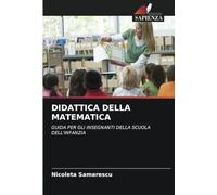 DIDATTICA DELLA MATEMATICA: GUIDA PER GLI INSEGNANTI DELLA SCUOLA DELL'INFANZIA