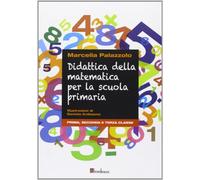 Didattica della matematica per la scuola primaria. Prima, seconda e terza classe