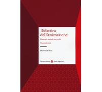 Didattica dell'animazione. Contesti, metodi, tecniche. Nuova ediz.
