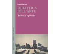 Didattica dell'arte. Riflessioni e percorsi