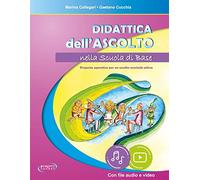 Didattica dell'ascolto nella scuola di base. Con file audio e video in streaming