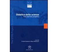 Didattica delle scienze. Temi, esperienze, prospettive