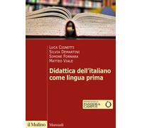 Didattica dell'italiano come lingua prima - 2022 - Il Mulino