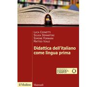 Didattica dell'italiano come lingua prima - 2022 - Il Mulino