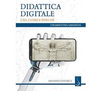 Didattica digitale. Chi, come e perché