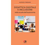 Didattica digitale e inclusione nella scuola dell'autonomia