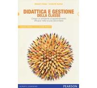 Didattica e gestione della classe. Creare un ambiente di apprendimento efficace nella scuola secondaria