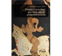 Didattica e tecnologie per i beni culturali: prospettive inclusive - Todin...