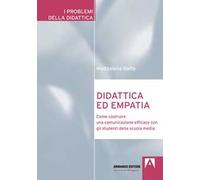 Didattica ed empatia. Come costruire una comunicazione efficace con gli studenti della scuola media