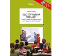 Didattica inclusiva con la LIM. Strategie e materiali per l'individualizzazione. Con CD-ROM
