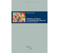 Didattica inclusiva e accessibile del russo LS. Sfide, esperienze e prospettive