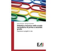 Didattica inclusiva nella scuola secondaria di primo e secondo grado: Esperienze e progetti in rete