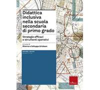 Didattica inclusiva nella scuola secondaria di primo grado. Strategie efficaci e strumenti operativi. Con Contenuto digitale per download e accesso online