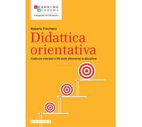 Didattica orientativa. Costruire interessi e life skills attraverso le disciplin