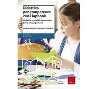 Didattica per competenze con i lapbook. Modelli e materiali da costruire per la scuola primaria
