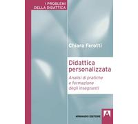 Didattica personalizzata. Analisi di pratiche e formazione degli insegnanti