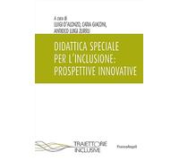 Didattica speciale per l'inclusione: prospettive innovative