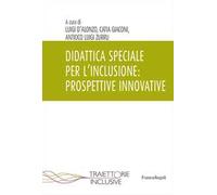 Didattica speciale per l'inclusione: prospettive innovative