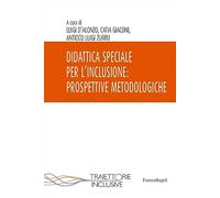 Didattica speciale per l'inclusione: prospettive metodologiche