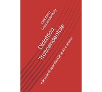 Didattica Trascendentale: manuale di approfondimento e analisi