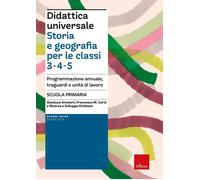 Didattica universale. Storia e Geografia per le classi 3-4-5. Programmazione ann