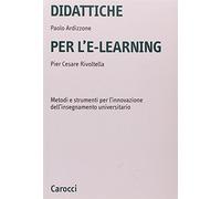Didattiche per l'e-learning. Metodi e strumenti per l'innovazione dell'insegnamento universitario
