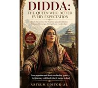 Didda: The Queen Who Defied Every Expectation: From rejection and doubt to absolute power-her journey redefined what it means to lead.