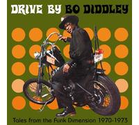 Diddley, Bo - Drive By-Tales From The Funk Dimension